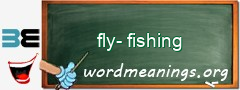 WordMeaning blackboard for fly-fishing
